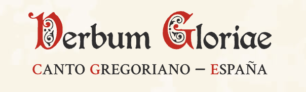 Verbum Gloriae, canto gregoriano España